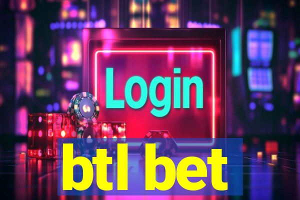 btl bet